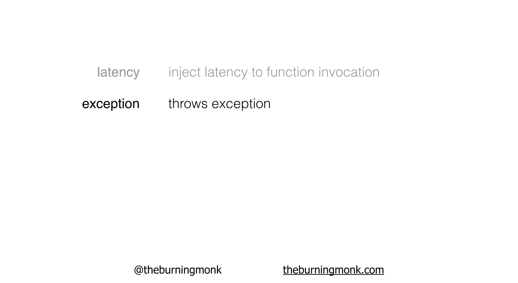 @theburningmonk theburningmonk.com
latency
exception
inject latency to function invocation
throws exception
 