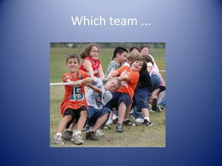 Which team ...
 