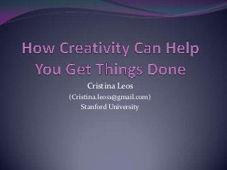 Cristina Leos
(Cristina.leos1@gmail.com)
    Stanford University
 