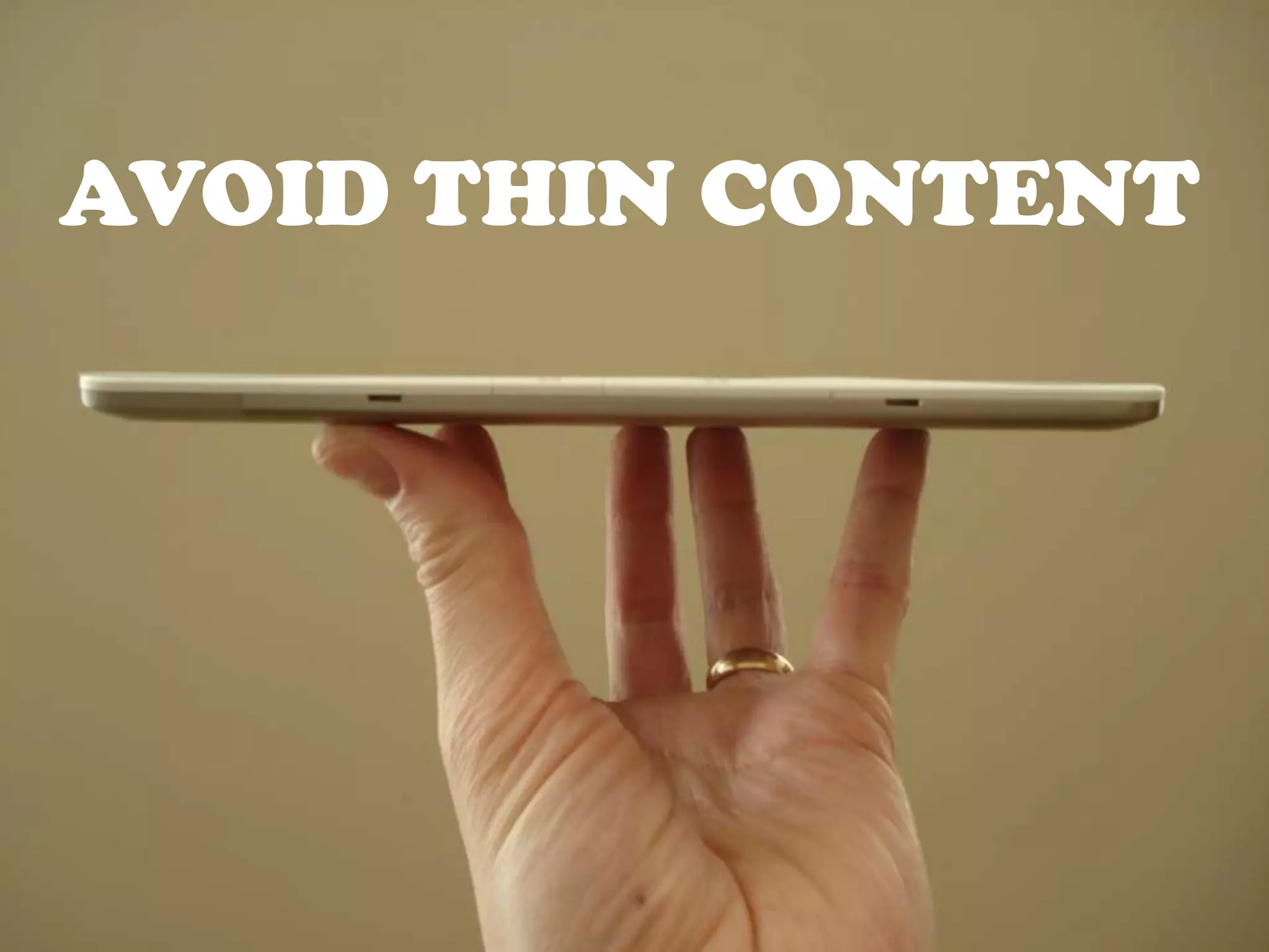 AVOID THIN CONTENT