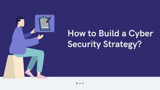 How to Build a Cyber Security Strategy? | PPTX