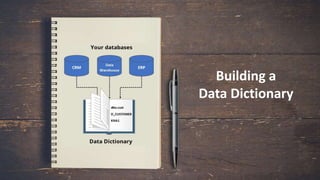 How to build a data dictionary Slide 14
