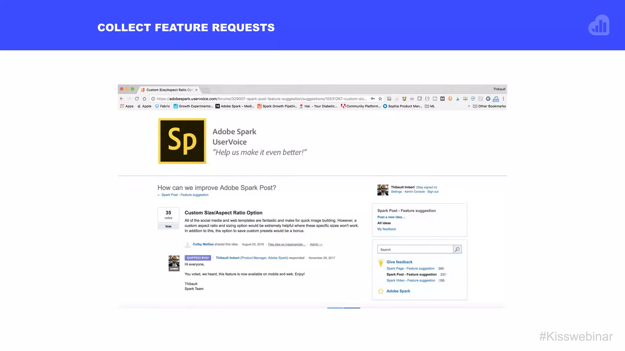 COLLECT FEATURE REQUESTS
#Kisswebinar
 