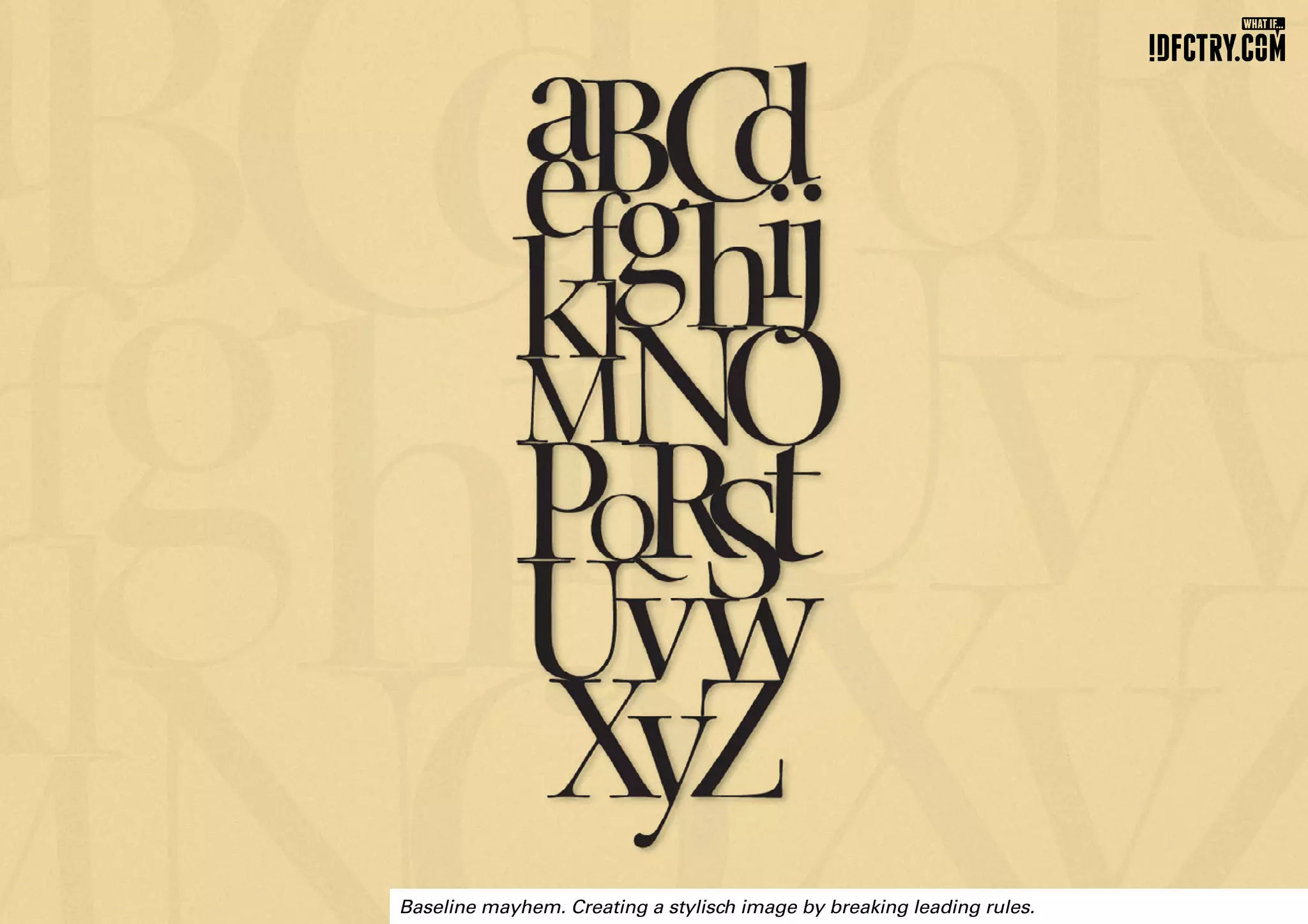 Baseline mayhem. Creating a stylisch image by breaking leading rules.
 