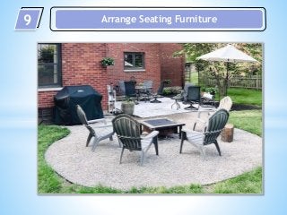 9 Arrange Seating Furniture
 