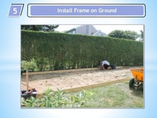5 Install Frame on Ground
 