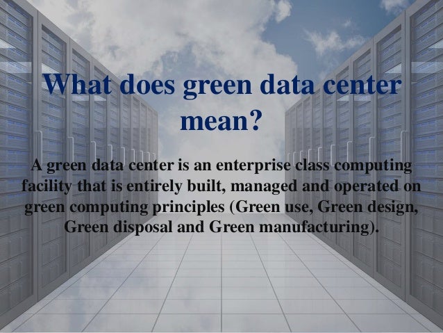 How To Build A Green Data Center How To Build A Green Data Center