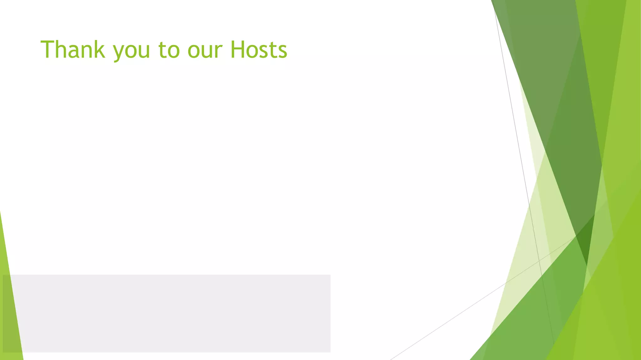 Thank you to our Hosts
 