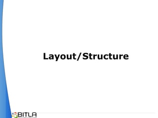 Layout/Structure
 