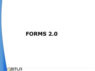 FORMS 2.0
 