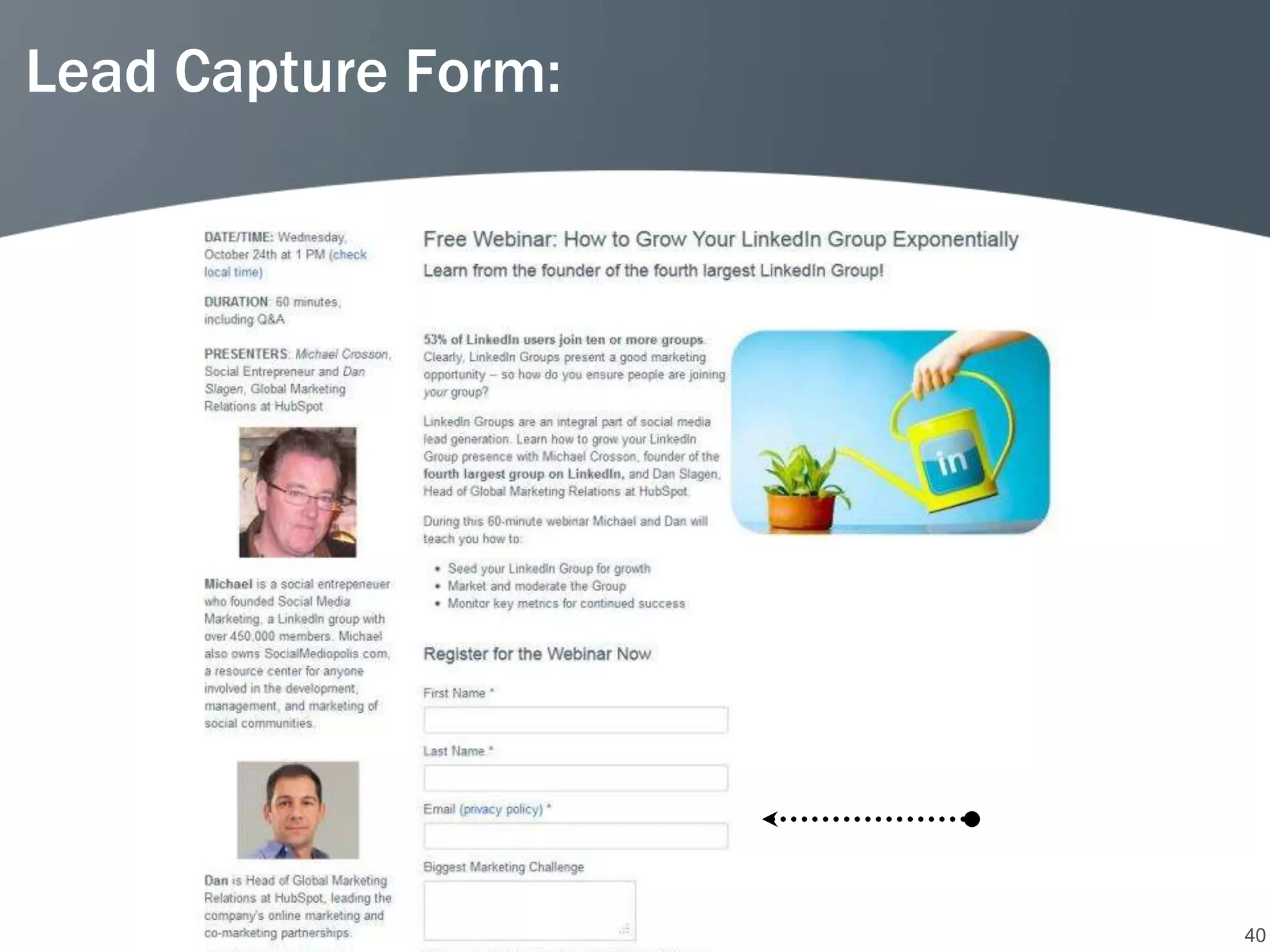 Lead Capture Form:




                     40
 
