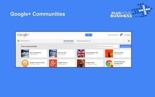 Google+ Communities
 