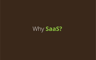 Why SaaS?

 