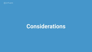 Considerations
 