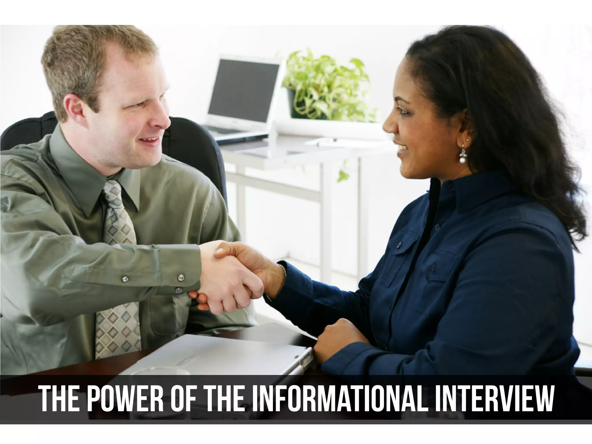The Power of the Informational Interview
 