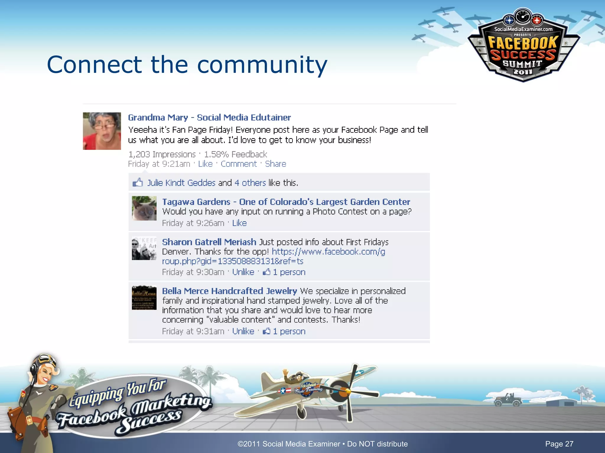 Connect the community




              ©2011 Social Media Examiner • Do NOT distribute   Page 27
 