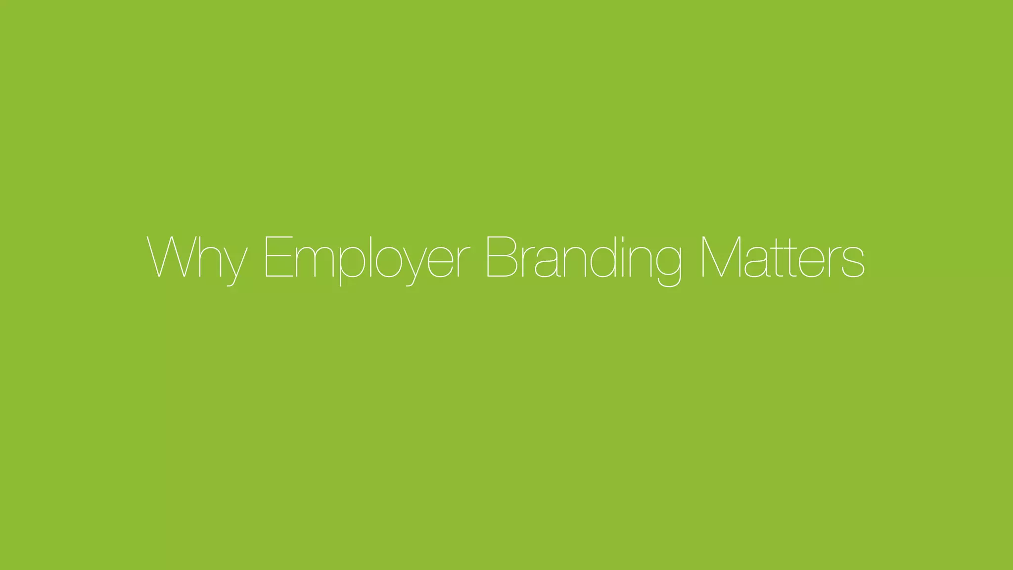 © Glassdoor, Inc. 2017
Why Employer Branding Matters
 
