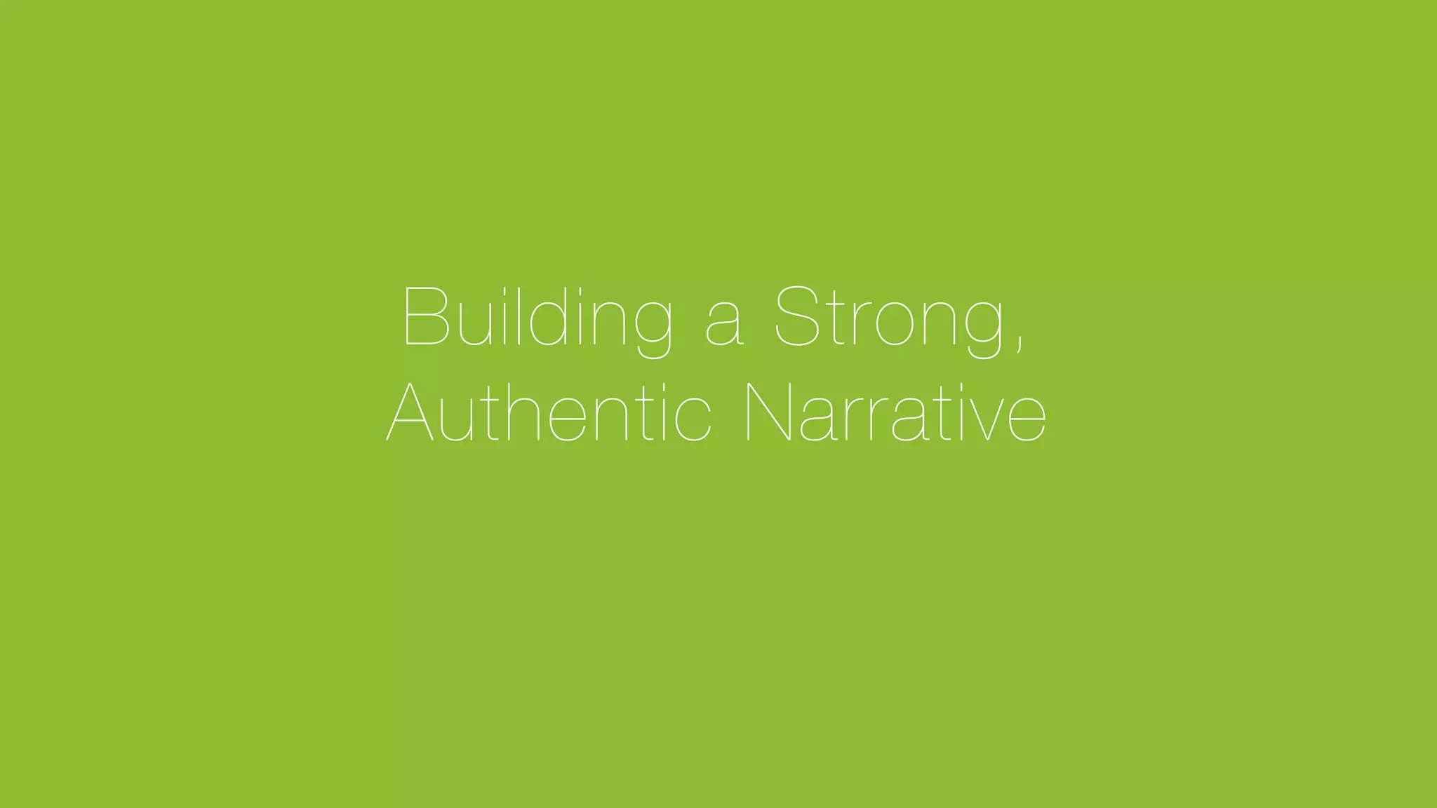 © Glassdoor, Inc. 2017
Building a Strong,"
Authentic Narrative
 