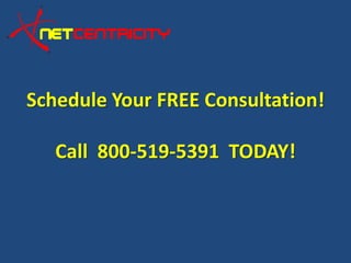 Schedule Your FREE Consultation!

   Call 800-519-5391 TODAY!
 
