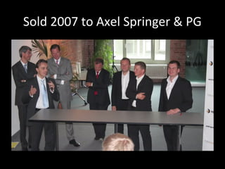 Sold 2007 to Axel Springer & PG
 