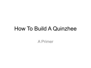 How To Build A Quinzhee

        A Primer
 