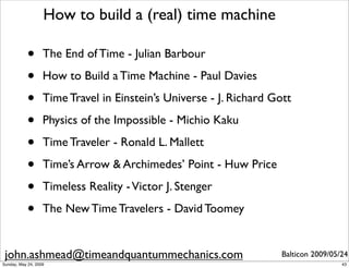 How to build a real time machine