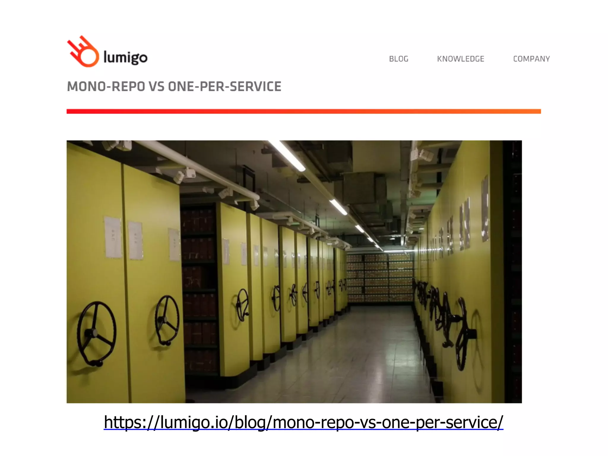 https://lumigo.io/blog/mono-repo-vs-one-per-service/
 