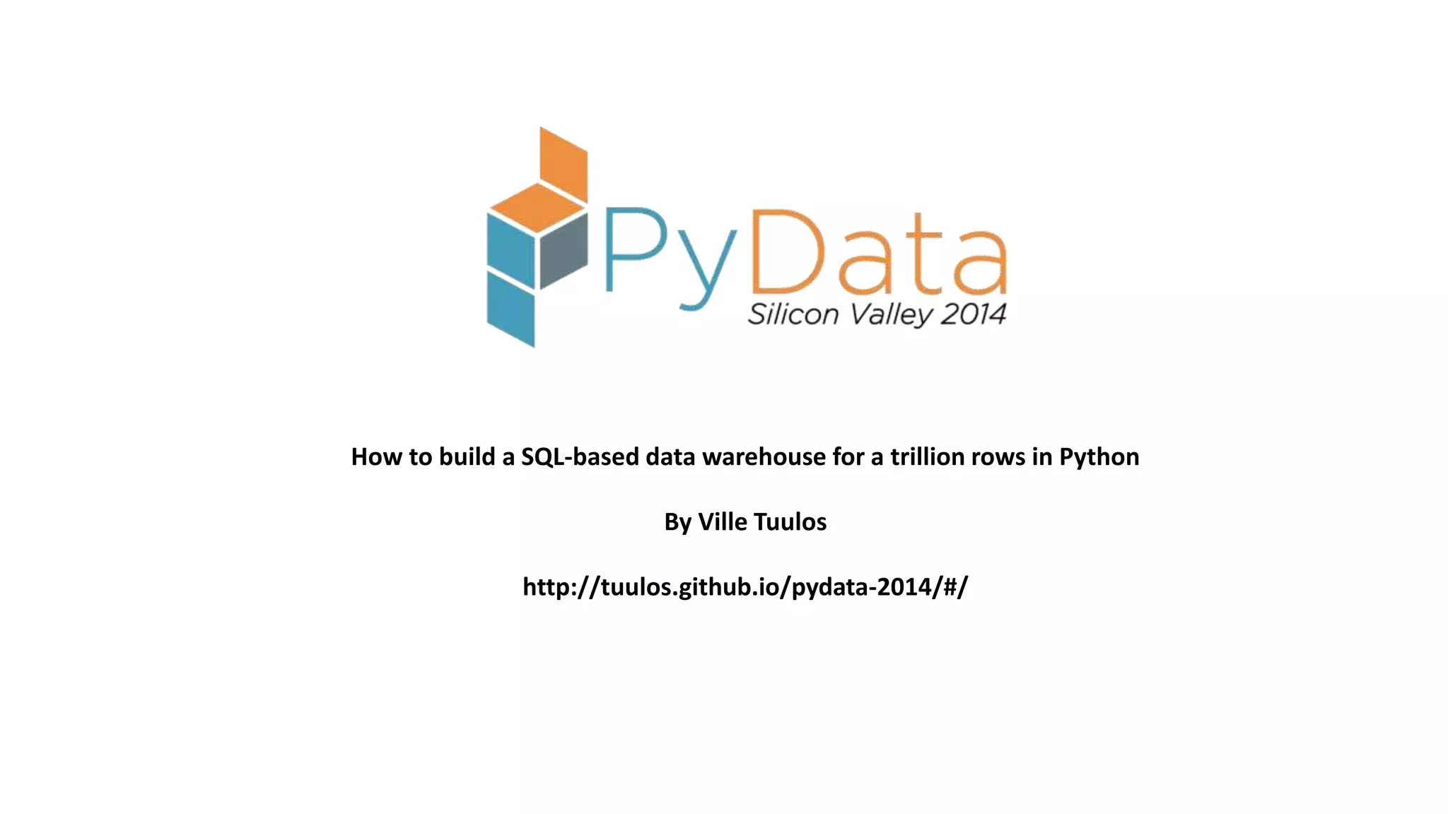 How to build a SQL-based data warehouse for a trillion rows in Python ...