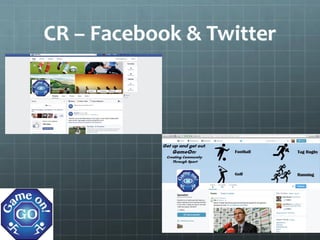 CR – Facebook & Twitter
 