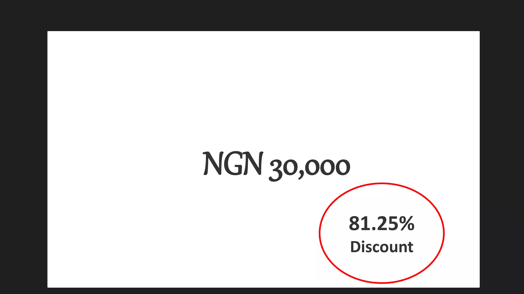 NGN 30,000
81.25%
Discount
 