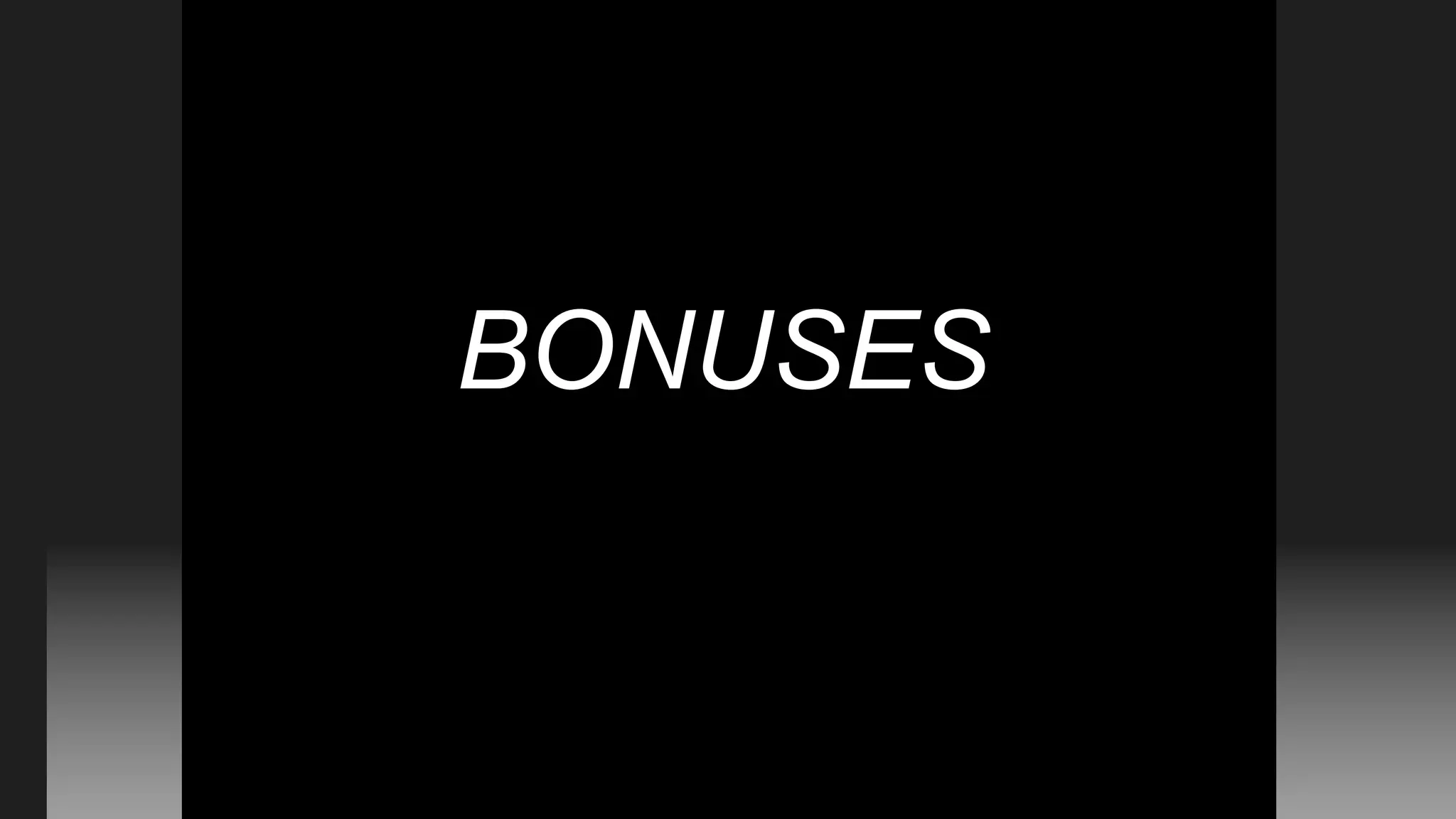 BONUSES
 