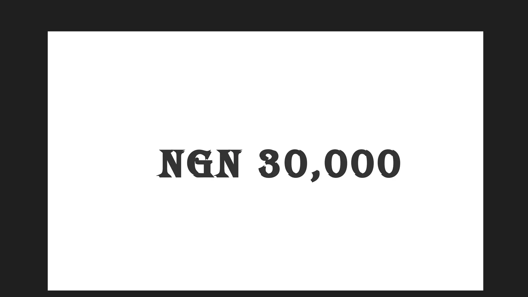 NGN 30,000
 