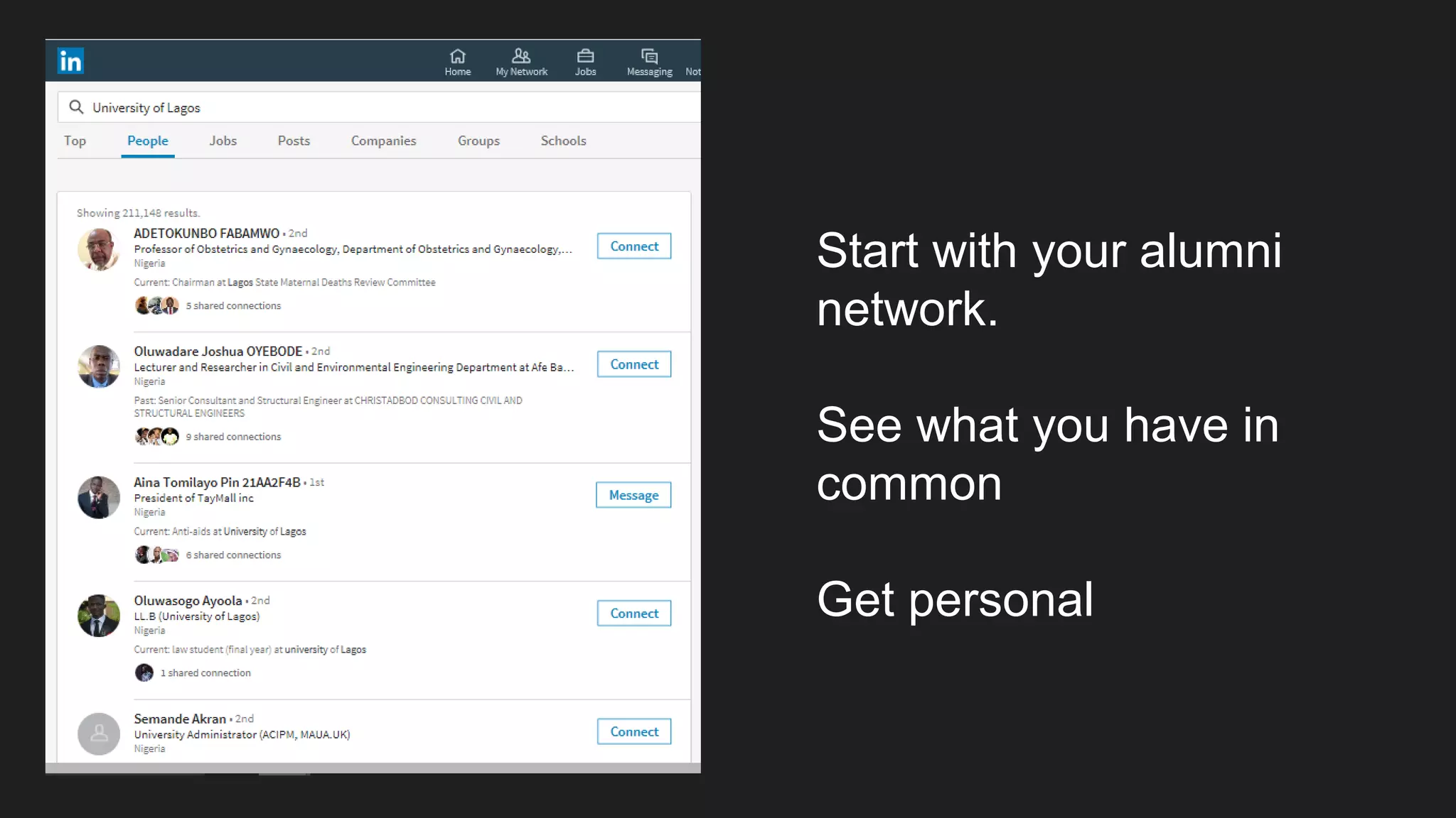 Start with your alumni
network.
See what you have in
common
Get personal
 