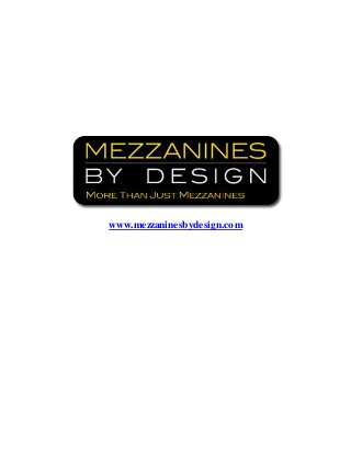 www.mezzaninesbydesign.com 
 
