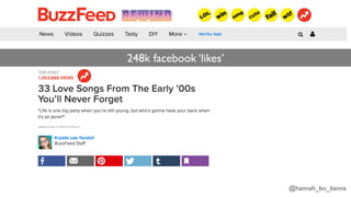 @hannah_bo_banna
248k facebook ‘likes’
 