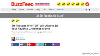 @hannah_bo_banna
362k facebook ‘likes’
 