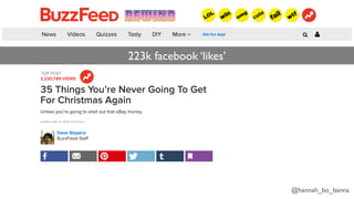 @hannah_bo_banna
223k facebook ‘likes’
 