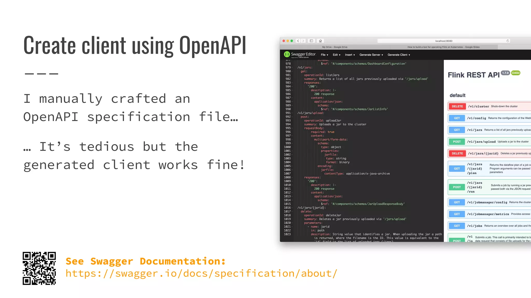 Create client using OpenAPI
I manually crafted an
OpenAPI specification file…
… It’s tedious but the
generated client works fine!
See Swagger Documentation:
https://swagger.io/docs/specification/about/
 