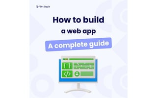 How to build a web app. A complete guide