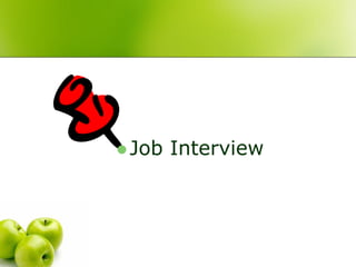  Job   Interview
 