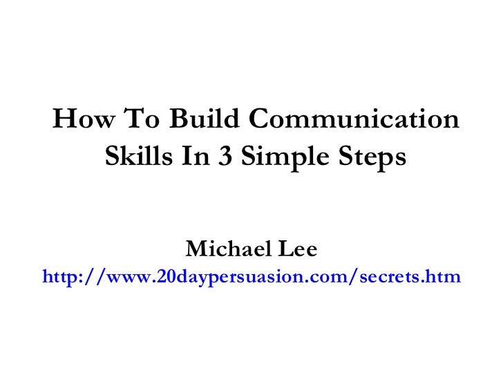 how-to-build-communication-skills-in-3-simple-steps