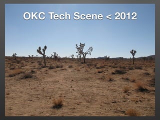 OKC Tech Scene < 2012
 