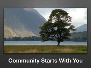 Community Starts With You
 