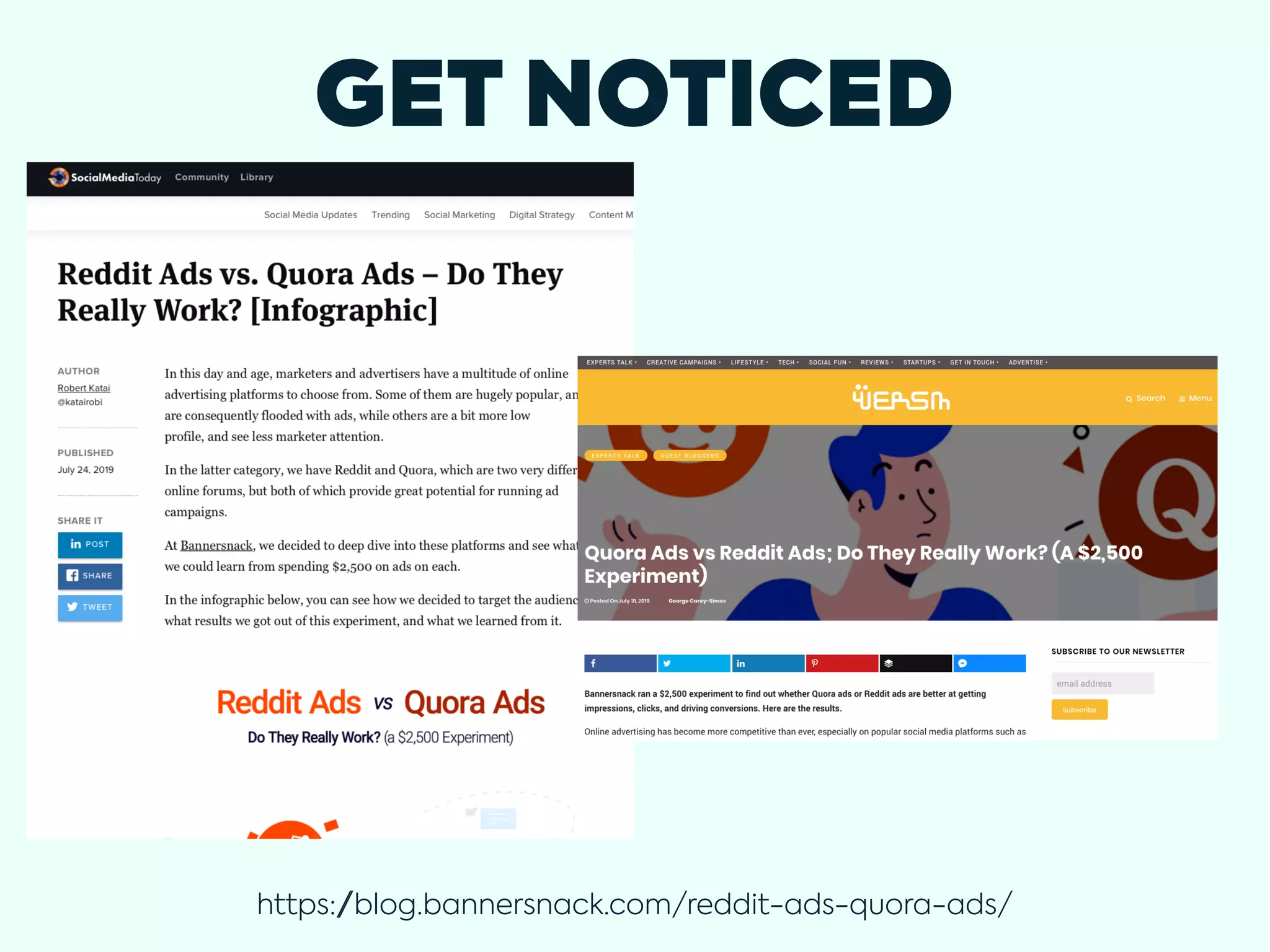 GET NOTICED
https://blog.bannersnack.com/reddit-ads-quora-ads/
 