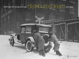 Building Culture in a Remote Team