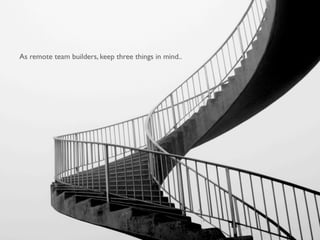 Building Culture in a Remote Team