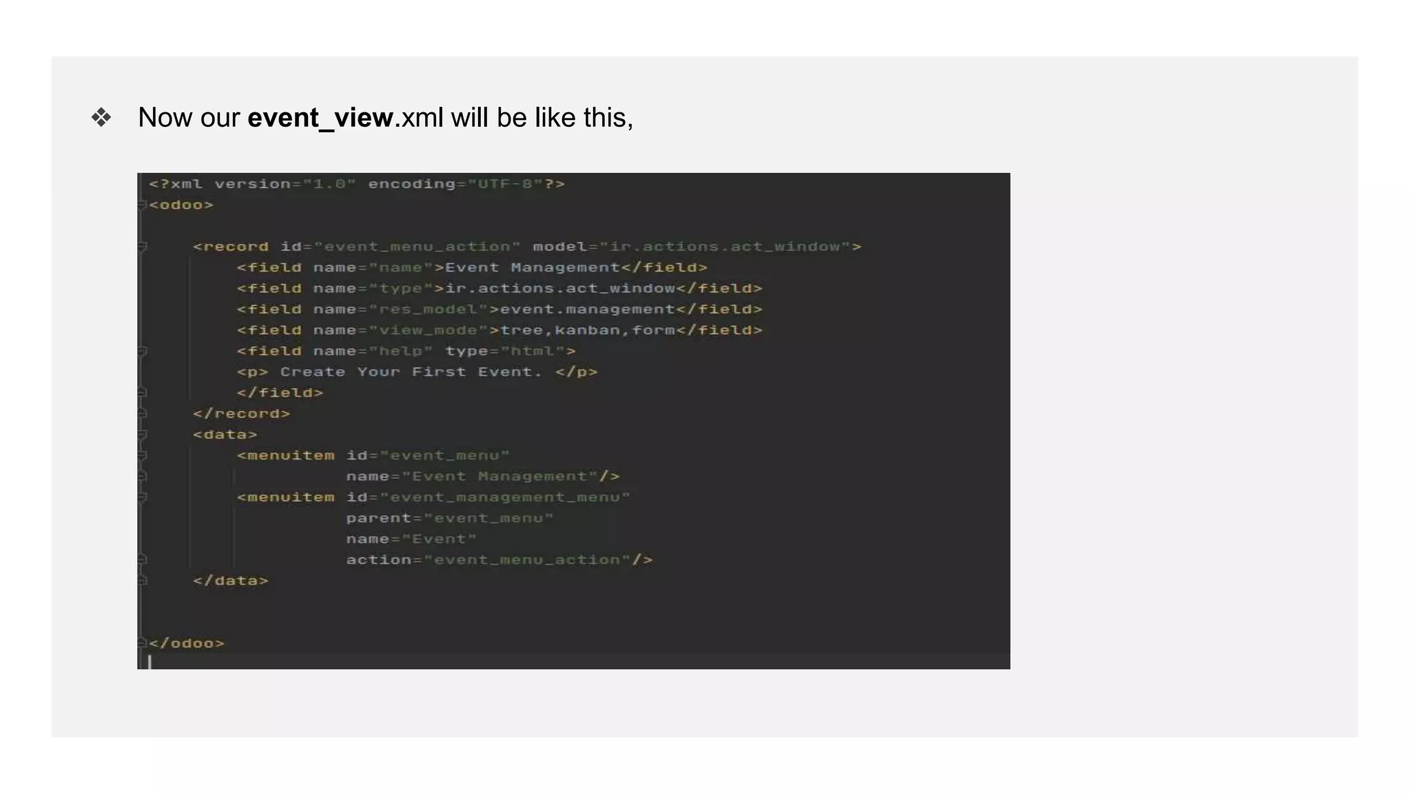 ❖ Now our event_view.xml will be like this,
 
