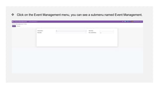 ❖ Click on the Event Management menu, you can see a submenu named Event Management.
 