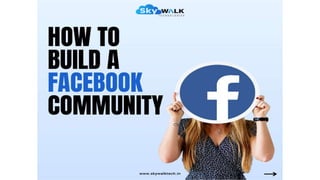 How to build Facebook Community PPT.pptx