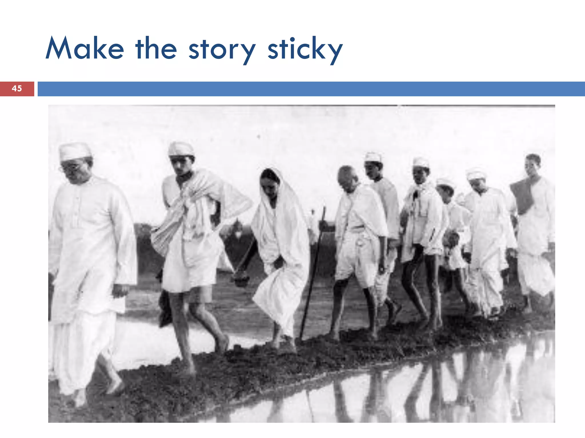 Make the story sticky
45
 